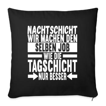 Nachtschicht Nachtdienst - Sofakissenbezug 45 x 45 cm - Schwarz - Vorne