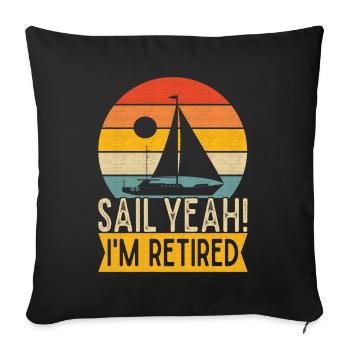 Sailing Retirement Sailboat Sailors Pensioners - Sofa pillowcase 17,3'' x 17,3'' (45 x 45 cm) - black - Front