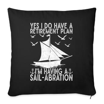 Sailing Retirement Sailboat Sailors Pensioners - Sofa pillowcase 17,3'' x 17,3'' (45 x 45 cm) - black - Front