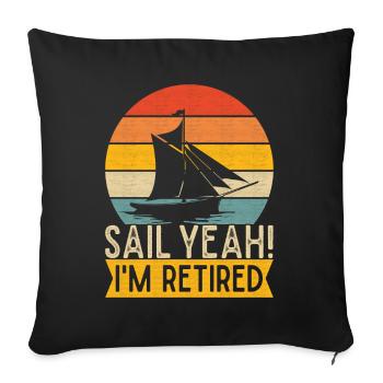 Sailing Retirement Sailboat Sailors Pensioners - Sofa pillowcase 17,3'' x 17,3'' (45 x 45 cm) - black - Front
