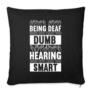 Deaf Deaf Mute Deaf - Sofa pillowcase 17,3'' x 17,3'' (45 x 45 cm) - black - Front