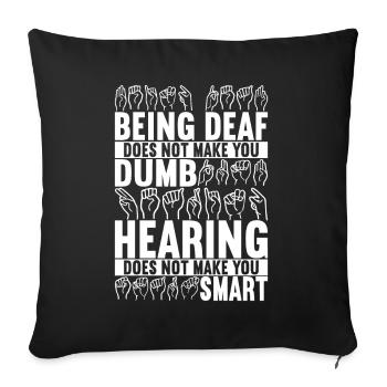 Deaf Deaf Mute Deaf - Sofa pillowcase 17,3'' x 17,3'' (45 x 45 cm) - black - Front