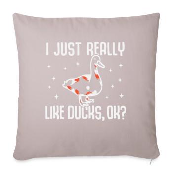 I Just Really Like Ducks, OK? Duck Bird - Sofa pillowcase 17,3'' x 17,3'' (45 x 45 cm) - light taupe - Front