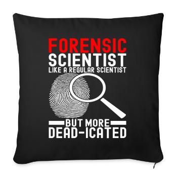 Forensics Forensic Scientist - Sofa pillowcase 17,3'' x 17,3'' (45 x 45 cm) - black - Front