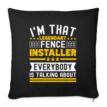 Zauninstallateur Zaunbauer Fence Installer - Sofakissenbezug 45 x 45 cm - Schwarz - Vorne