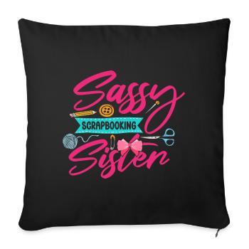 Sassy Scrapbooking Sister Funny Crafting - Sofa pillowcase 17,3'' x 17,3'' (45 x 45 cm) - black - Front
