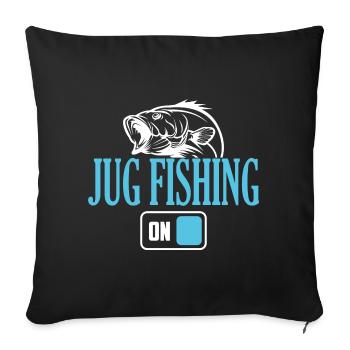 Fisherman Jug Fishing Mode On - Sofa pillowcase 17,3'' x 17,3'' (45 x 45 cm) - black - Front