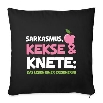 Erzieherin Kita Sarkasmus Kekse Knete Leben - Sofakissenbezug 45 x 45 cm - Schwarz - Vorne