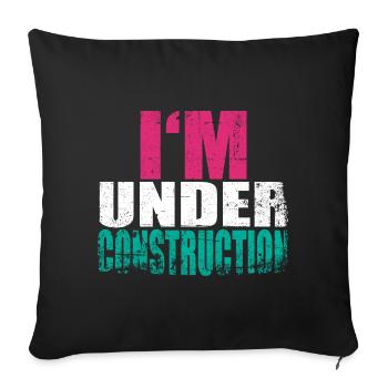 I'm Under Construction Fitness Gym Bodybuilding - Sofakissenbezug 45 x 45 cm - Schwarz - Vorne