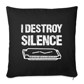 I Destroy Silence Funny Harmonica Player - Sofakissenbezug 45 x 45 cm - Schwarz - Vorne