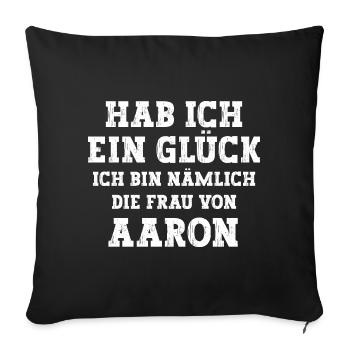 Ich bin die Frau von Aaron Hochzeit - Sofakissenbezug 45 x 45 cm - Schwarz - Vorne