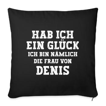 Ich bin die Frau von Denis Hochzeit - Sofakissenbezug 45 x 45 cm - Schwarz - Vorne