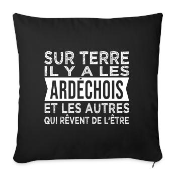 sur terre il y a les Ardéchois Humour Ardéche - Housse de coussin décorative 45 x 45 cm - noir - Devant