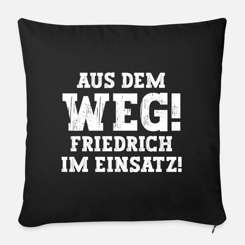 Friedrich Lustiger Spruch Vorname Name Friedrich - Sofakissenbezug 45 x 45 cm - Schwarz