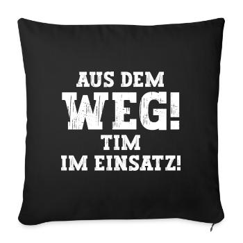 Tim Lustiger Spruch Vorname Name Tim - Sofakissenbezug 45 x 45 cm - Schwarz - Vorne