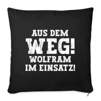 Wolfram Lustiger Spruch Vorname Name Wolfram - Sofakissenbezug 45 x 45 cm - Schwarz - Vorne