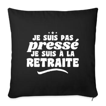I'm Not in a Hurry I'm Retired - Sofa pillowcase 17,3'' x 17,3'' (45 x 45 cm) - black - Front