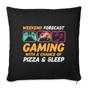 Gaming With A Chance of Pizza & Sleep Funny Gamer - Sofakissenbezug 45 x 45 cm - Schwarz - Vorne