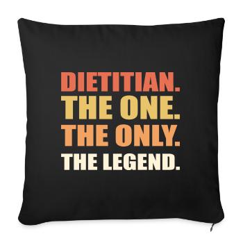 Dietitian. The One. The Only. The Legend Ernährung - Sofakissenbezug 45 x 45 cm - Schwarz - Vorne