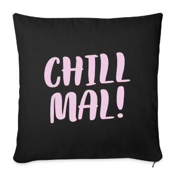 Cooles Lässiges Faulenzer Faultpelz Chill Mal - Sofakissenbezug 45 x 45 cm - Schwarz - Vorne