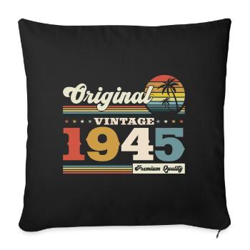 Original 1945 Vintage 1945 Birthday 1945 - Sofa pillowcase 17,3'' x 17,3'' (45 x 45 cm) - black - Front