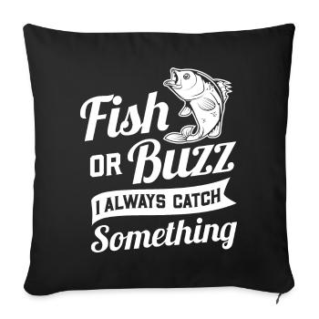 Fish Or Buzz I Always Catch Something, Bière de pêche - Housse de coussin décorative 45 x 45 cm - noir - Devant