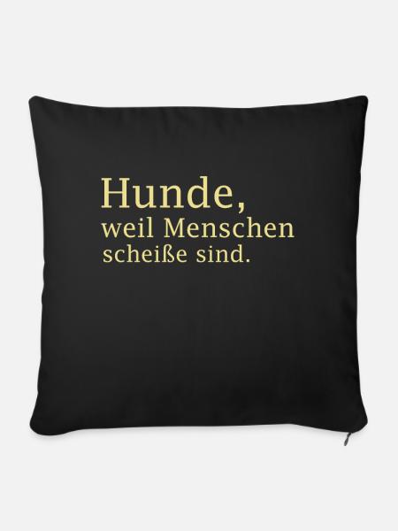 Hunde Spruch Hunde Sprüche - Sofakissenbezug 45 x 45 cm - Schwarz