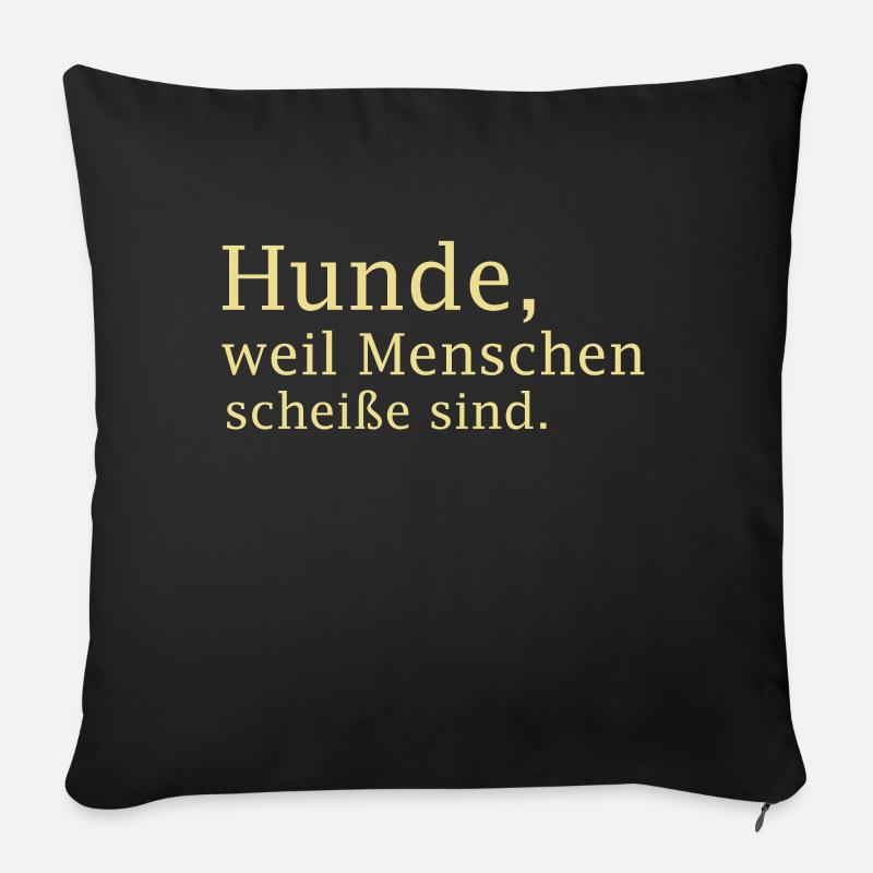 Hunde Spruch Hunde Sprüche - Sofakissenbezug 45 x 45 cm - Schwarz