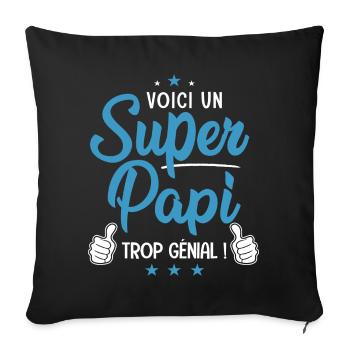 Super Papi Papy trop génial cadeau grand père - Housse de coussin décorative 45 x 45 cm - noir - Devant