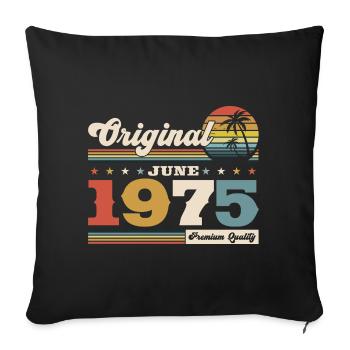Original June 1975 Vintage 1975 Birthday 1975 - Sofa pillowcase 17,3'' x 17,3'' (45 x 45 cm) - black - Front