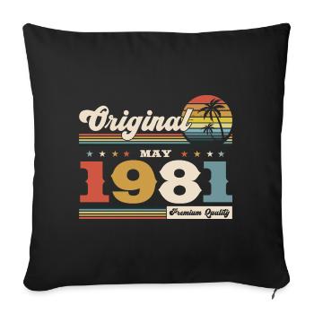 44th Birthday Original May Born 1981 - Sofa pillowcase 17,3'' x 17,3'' (45 x 45 cm) - black - Front