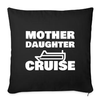 Mother Daughter Cruise Funny Family Vacation - Sofa pillowcase 17,3'' x 17,3'' (45 x 45 cm) - black - Front