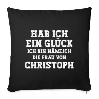 Ich bin die Frau von Christoph Hochzeit - Sofakissenbezug 45 x 45 cm - Schwarz - Vorne
