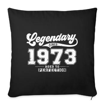 Legendary since 1973 Vintage Birthday Gift - Sofa pillowcase 17,3'' x 17,3'' (45 x 45 cm) - black - Front