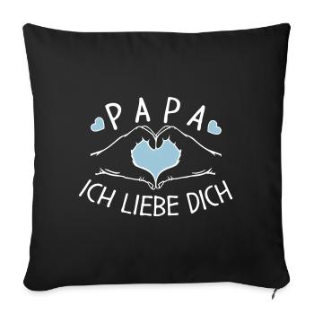 Papa wir lieben Dich - Sofakissenbezug 45 x 45 cm - Schwarz - Vorne