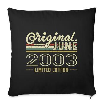 June 2003 Birthday June 2003 - Born in June 2003 - Sofa pillowcase 17,3'' x 17,3'' (45 x 45 cm) - black - Front