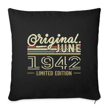 June 1942 Birthday June 1942 - Born in June 1942 - Sofa pillowcase 17,3'' x 17,3'' (45 x 45 cm) - black - Front