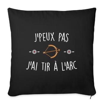 J'peux pas j'ai tir à l'arc - Housse de coussin décorative 45 x 45 cm - noir - Devant