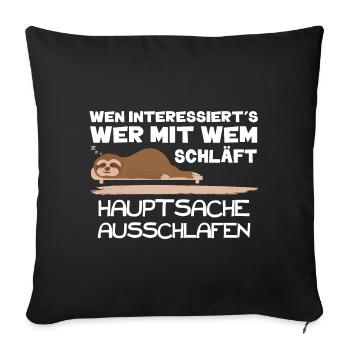 "Hauptsache ausschlafen". (Ideal für Studenten) - Sofakissenbezug 45 x 45 cm - Schwarz - Vorne