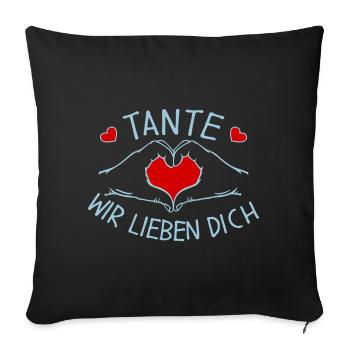 Tante wir lieben Dich - Sofakissenbezug 45 x 45 cm - Schwarz - Vorne