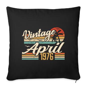 April 1976 Geburtstag Jahrgang 1976 Geschenkidee - Sofakissenbezug 45 x 45 cm - Schwarz - Vorne