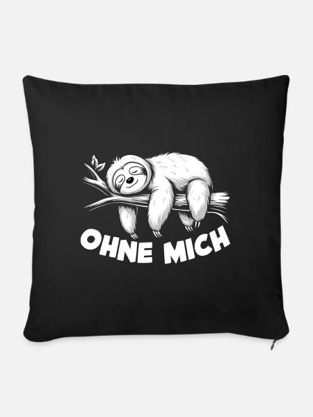 Süßes schläfriges Faultier ohne mich - Sofakissenbezug 45 x 45 cm - Schwarz