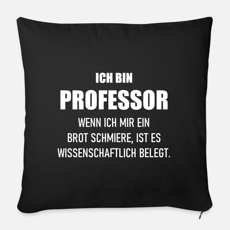 Professor schmiert Brot wissenschaftliche belegt - Sofakissenbezug 45 x 45 cm - Schwarz