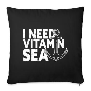 I Need Vitamine Sea - croisière marin nautique - Housse de coussin décorative 45 x 45 cm - noir - Devant