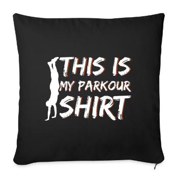 Extreme Sports Parkour C’est ma chemise de parkour - Housse de coussin décorative 45 x 45 cm - noir - Devant