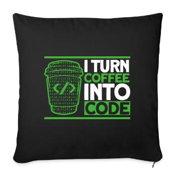 I Turn Coffee Into Code Software Developer - Sofa pillowcase 17,3'' x 17,3'' (45 x 45 cm) - black - Front