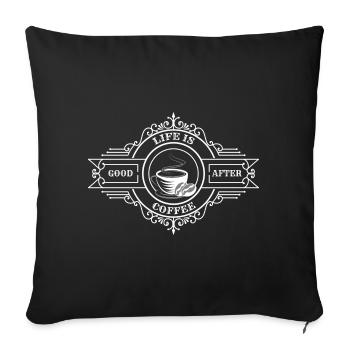 Cool Coffee Vintage Grafik Das Leben ist gut nach - Sofakissenbezug 45 x 45 cm - Schwarz - Vorne
