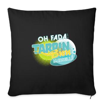 Oh fada on est Tarpin Bien à Marseille - Housse de coussin décorative 45 x 45 cm - noir - Devant