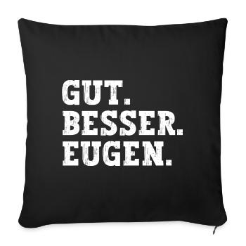 Gut Besser Eugen Lustiger Spruch Name Eugen - Sofakissenbezug 45 x 45 cm - Schwarz - Vorne
