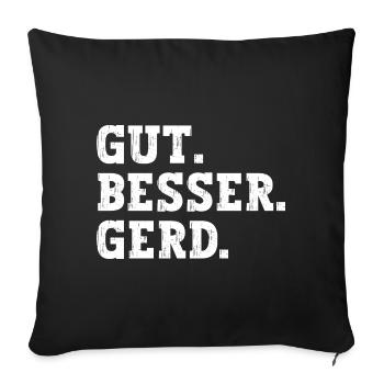 Gut Besser Gerd Lustiger Spruch Name Gerd - Sofakissenbezug 45 x 45 cm - Schwarz - Vorne